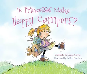Do Princesses Make Happy Campers? Board book  July 1, 2021
