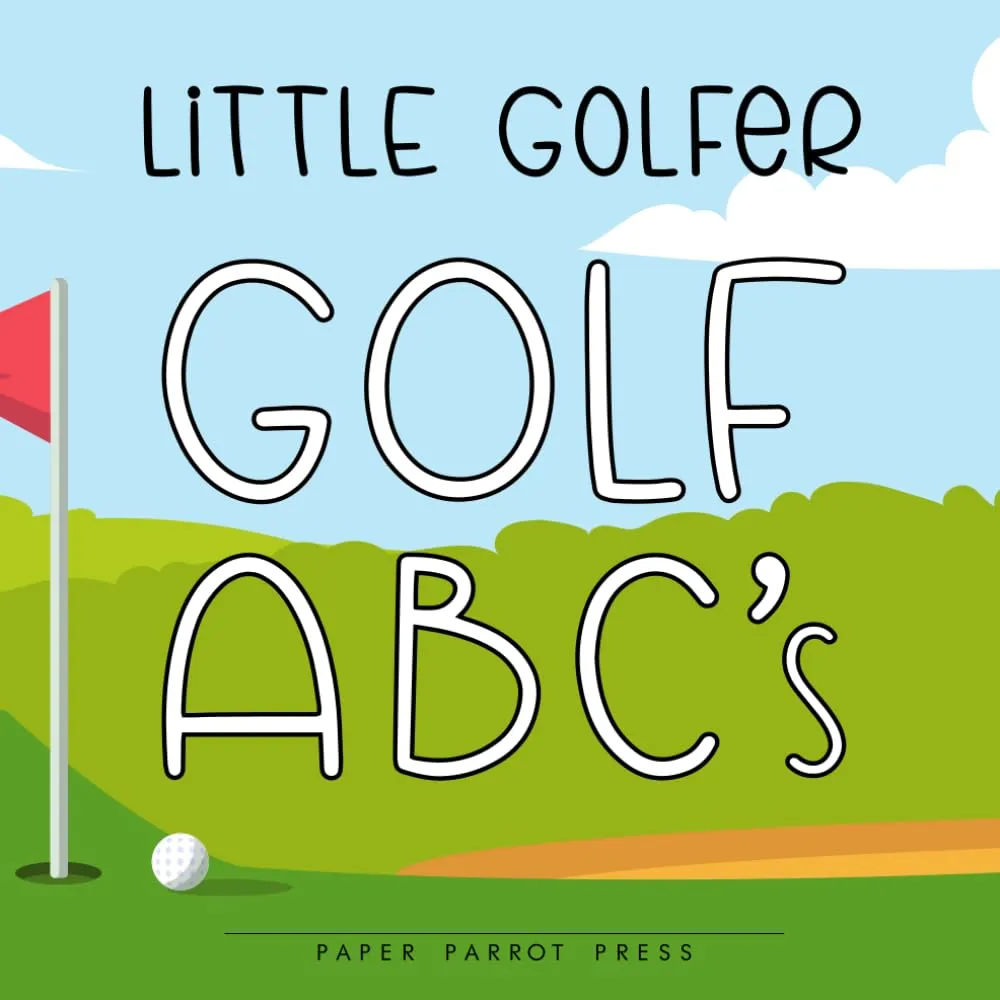 Little Golfer: Golf ABC's Paperback  September 11, 2024